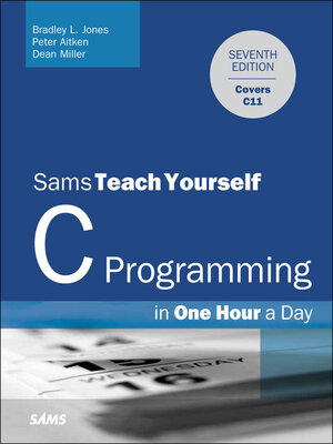 cover image of C Programming in One Hour a Day, Sams Teach Yourself
